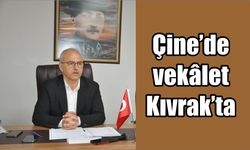 Çine’de vekâlet Kıvrak’ta