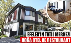 Efeler’in tatil merkezi Doğa Otel ve Restaurant