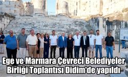 Ege ve Marmara Çevreci Belediyeler Birliği Toplantısı Didim’de yapıldı