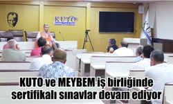 KUTO ve MEYBEM iş birliğinde  sertifikalı sınavlar devam ediyor