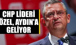 CHP Lideri Özel Aydın'a geliyor