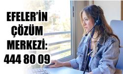 EFELER’İN ÇÖZÜM MERKEZİ: 444 80 09