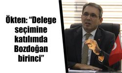 Ökten: “Delege seçimine katılımda Bozdoğan birinci”