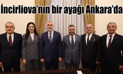 İncirliova’nın bir ayağı Ankara’da