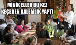 Minik eller bu kez keçeden kalemlik yaptı