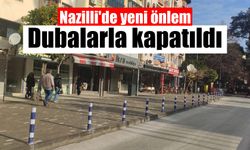 Nazilli'de yeni önlem