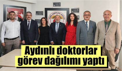 Aydınlı doktorlar görev dağılımı yaptı