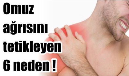 Omuz ağrısını tetikleyen 6 neden !