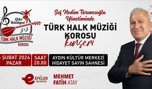 Efeler Türk Halk Müziği Korosu Efeler halkıyla buluşacak