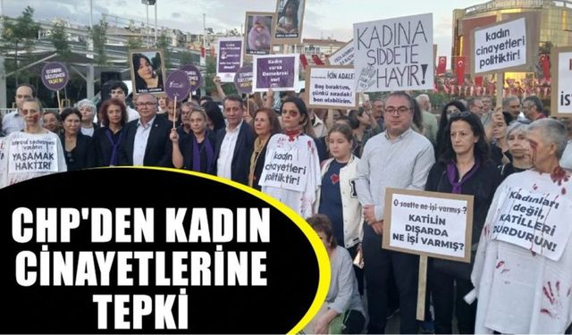 CHP’den kadın cinayetlerine tepki